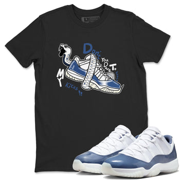 11s Diffused Blue shirts to match jordans Don't Touch My Kicks sneaker match tees Air Jordan 11 Diffused Blue SNRT Sneaker Tees streetwear brand Black 1 unisex cotton tee