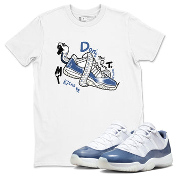 11s Diffused Blue shirts to match jordans Don't Touch My Kicks sneaker match tees Air Jordan 11 Diffused Blue SNRT Sneaker Tees streetwear brand White 1 unisex cotton tee