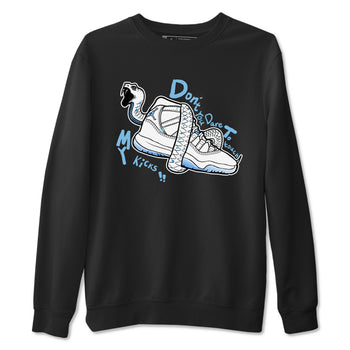 11s Legend Blue shirts to match jordans Don't Touch My Kicks best t shirts to wear with jordans AJ11 Retro Legend Blue match shoes to clothes SNRT Sneaker Tees unisex cotton Black 2 shirts