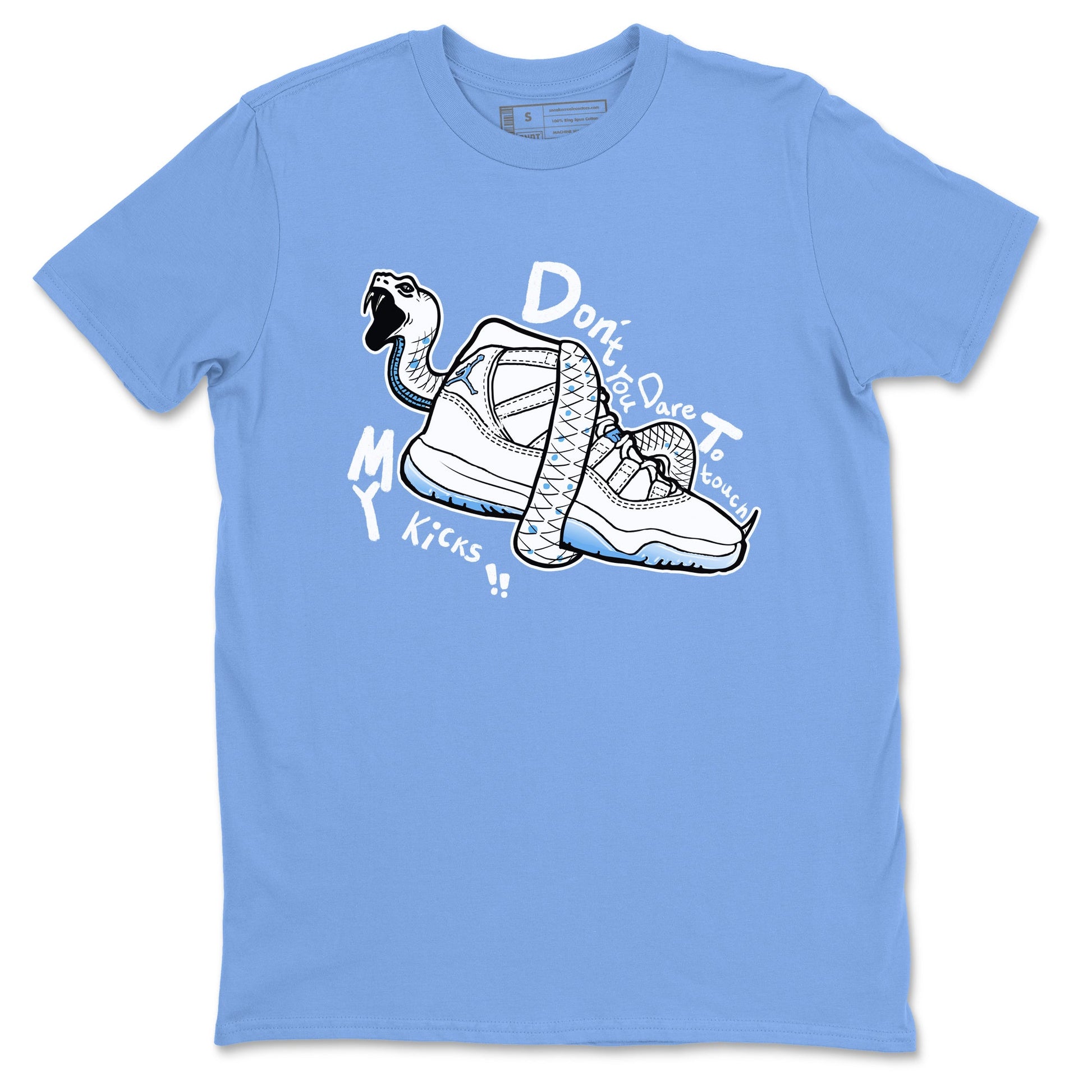 11s Legend Blue shirts to match jordans Don't Touch My Kicks best t shirts to wear with jordans AJ11 Retro Legend Blue match shoes to clothes SNRT Sneaker Tees unisex cotton Carolina Blue 2 shirts