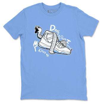 11s Legend Blue shirts to match jordans Don't Touch My Kicks best t shirts to wear with jordans AJ11 Retro Legend Blue match shoes to clothes SNRT Sneaker Tees unisex cotton Carolina Blue 2 shirts