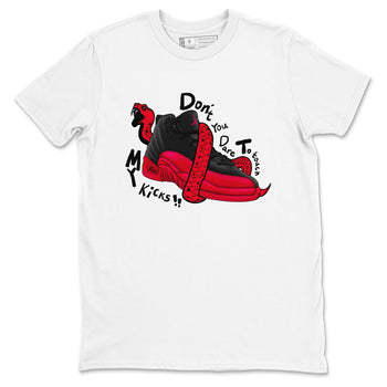 12s Flu Game shirts to match jordans Don't Touch My Kicks sneaker match tees Air Jordan 12 Retro Flu Game match shoes to clothes SNRT Sneaker Tees unisex cotton White 2 shirts
