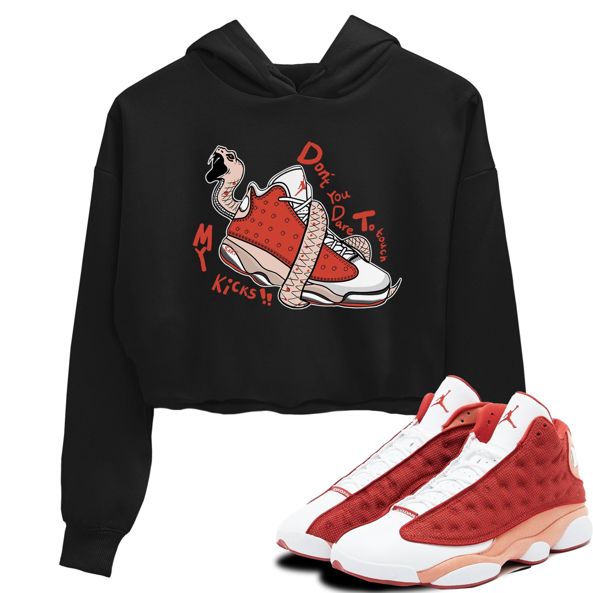 13s Dune Red shirts to match jordans Don't Touch My Kicks sneaker match tees Air Jordan 13 Dune Red SNRT Sneaker Tees streetwear brand Black 1 crop tee