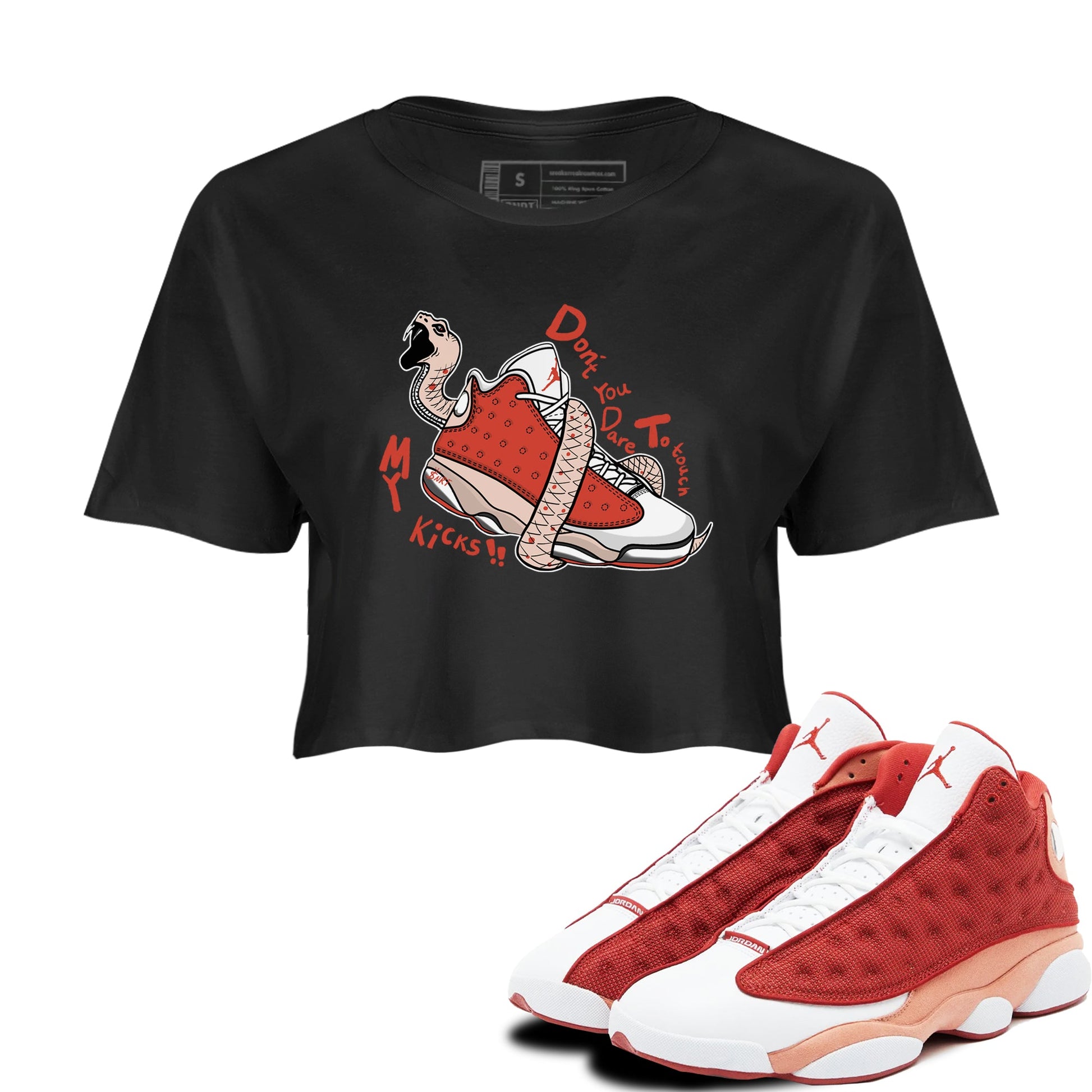 13s Dune Red shirts to match jordans Don't Touch My Kicks sneaker match tees Air Jordan 13 Dune Red SNRT Sneaker Tees streetwear brand Black 1 crop tee
