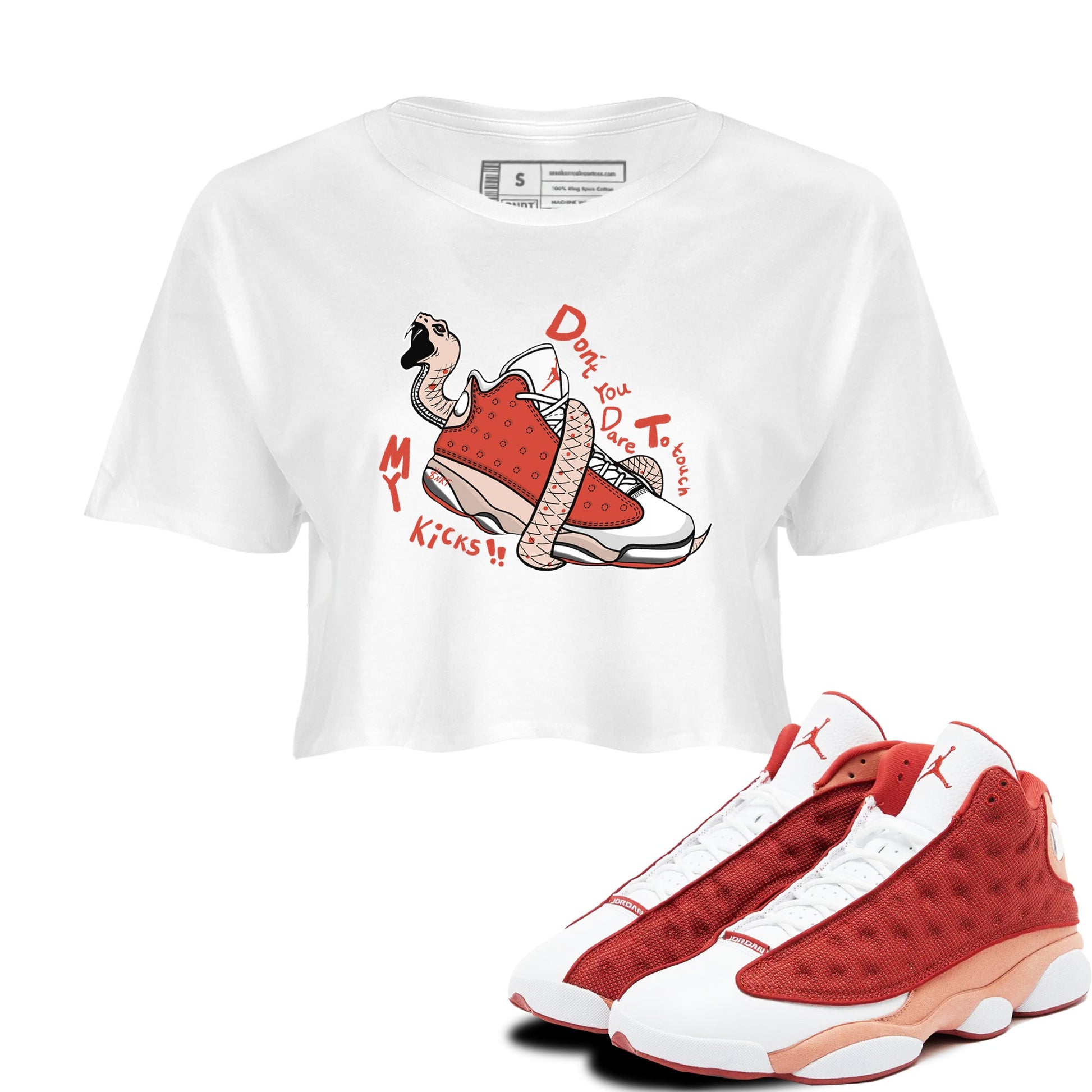 13s Dune Red shirts to match jordans Don't Touch My Kicks sneaker match tees Air Jordan 13 Dune Red SNRT Sneaker Tees streetwear brand White 1 crop tee
