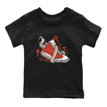 13s Dune Red shirts to match jordans Don't Touch My Kicks sneaker match tees Air Jordan 13 Dune Red SNRT Sneaker Tees streetwear brand Baby and Youth Black 2 cotton tee
