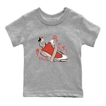 13s Dune Red shirts to match jordans Don't Touch My Kicks sneaker match tees Air Jordan 13 Dune Red SNRT Sneaker Tees streetwear brand Baby and Youth Heather Grey 2 cotton tee