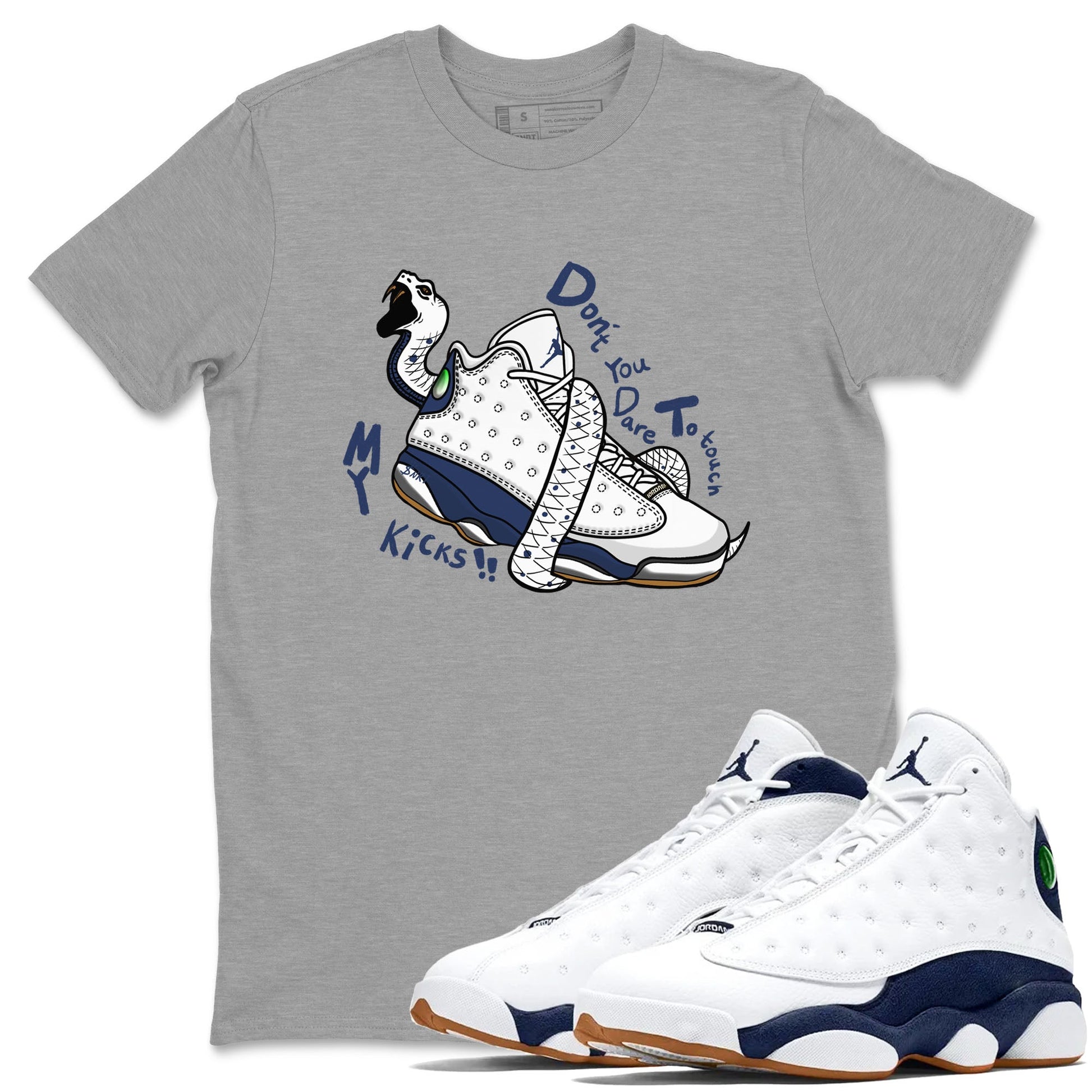 13s Midnight Navy shirts to match jordans Don't Touch My Kicks sneaker match tees Air Jordan 13 Midnight Navy SNRT Sneaker Release Tees unisex cotton Heather Grey 1 crew neck shirts