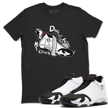 Air Jordan 14 Black Toe t shirts to match sneakers Don't Touch My Kicks sneaker match tees 14s Black Toe sneaker match tee SNRT Sneaker Tees unisex cotton Black 1 shirts