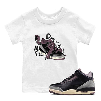 AJ3 A Ma Maniere x Black shirts to match jordans Don't Touch My Kicks sneaker match tees A Ma Maniere x Air Jordan 3 “Black” SNRT Sneaker Tees streetwear brand Baby and Youth White 1 cotton tee