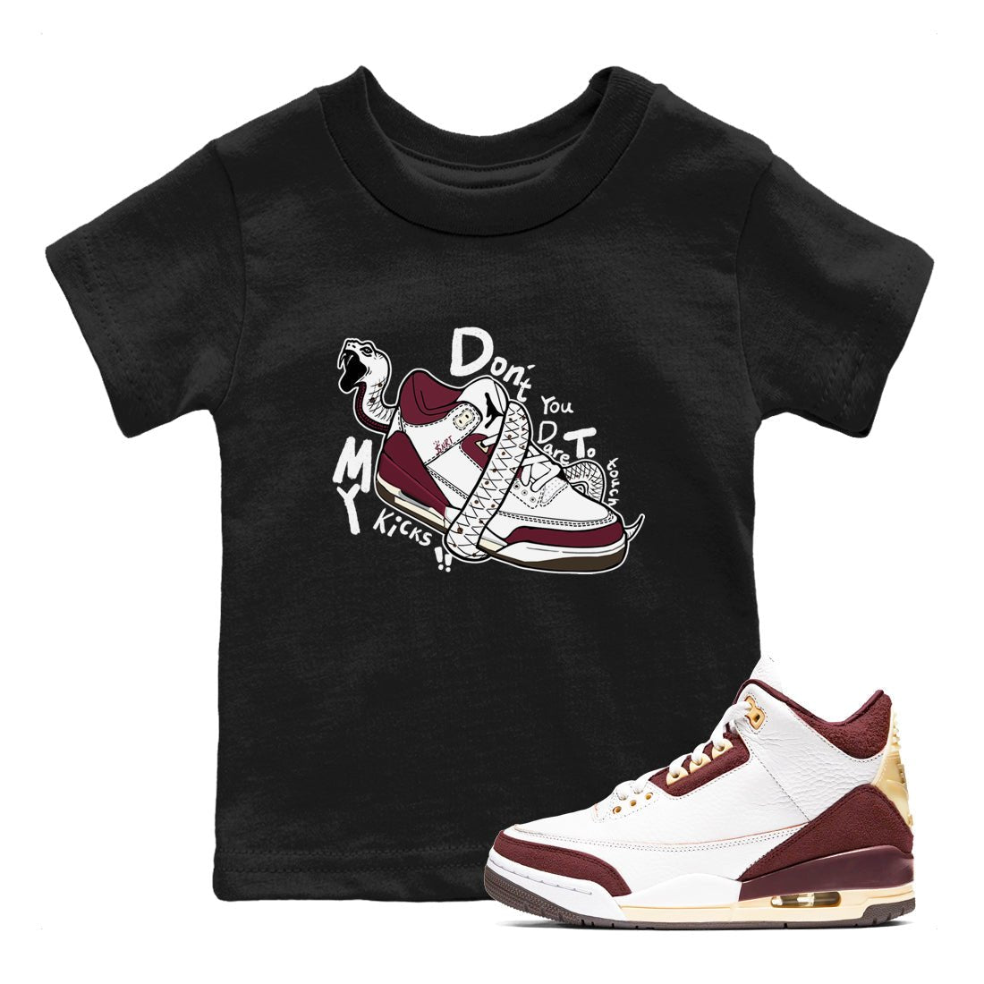 3s A Ma Maniere x Burgundy Crush shirts to match jordans Don't Touch My Kicks sneaker match teesA Ma Maniére x Air Jordan 3 "Burgundy Crush" SNRT Sneaker Tees streetwear brand Baby and Youth Black 1 cotton tee