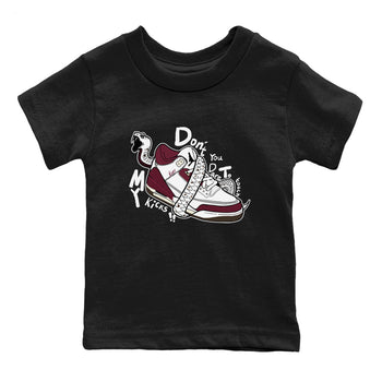 3s A Ma Maniere x Burgundy Crush shirts to match jordans Don't Touch My Kicks sneaker match teesA Ma Maniére x Air Jordan 3 "Burgundy Crush" SNRT Sneaker Tees streetwear brand Baby and Youth Black 2 cotton tee