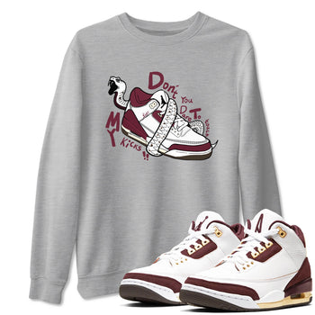 3s A Ma Maniere x Burgundy Crush shirts to match jordans Don't Touch My Kicks sneaker match teesA Ma Maniére x Air Jordan 3 "Burgundy Crush" SNRT Sneaker Tees streetwear brand Heather Grey 1 unisex cotton tee