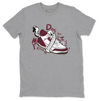 3s A Ma Maniere x Burgundy Crush shirts to match jordans Don't Touch My Kicks sneaker match teesA Ma Maniére x Air Jordan 3 "Burgundy Crush" SNRT Sneaker Tees streetwear brand Heather Grey 2 unisex cotton tee