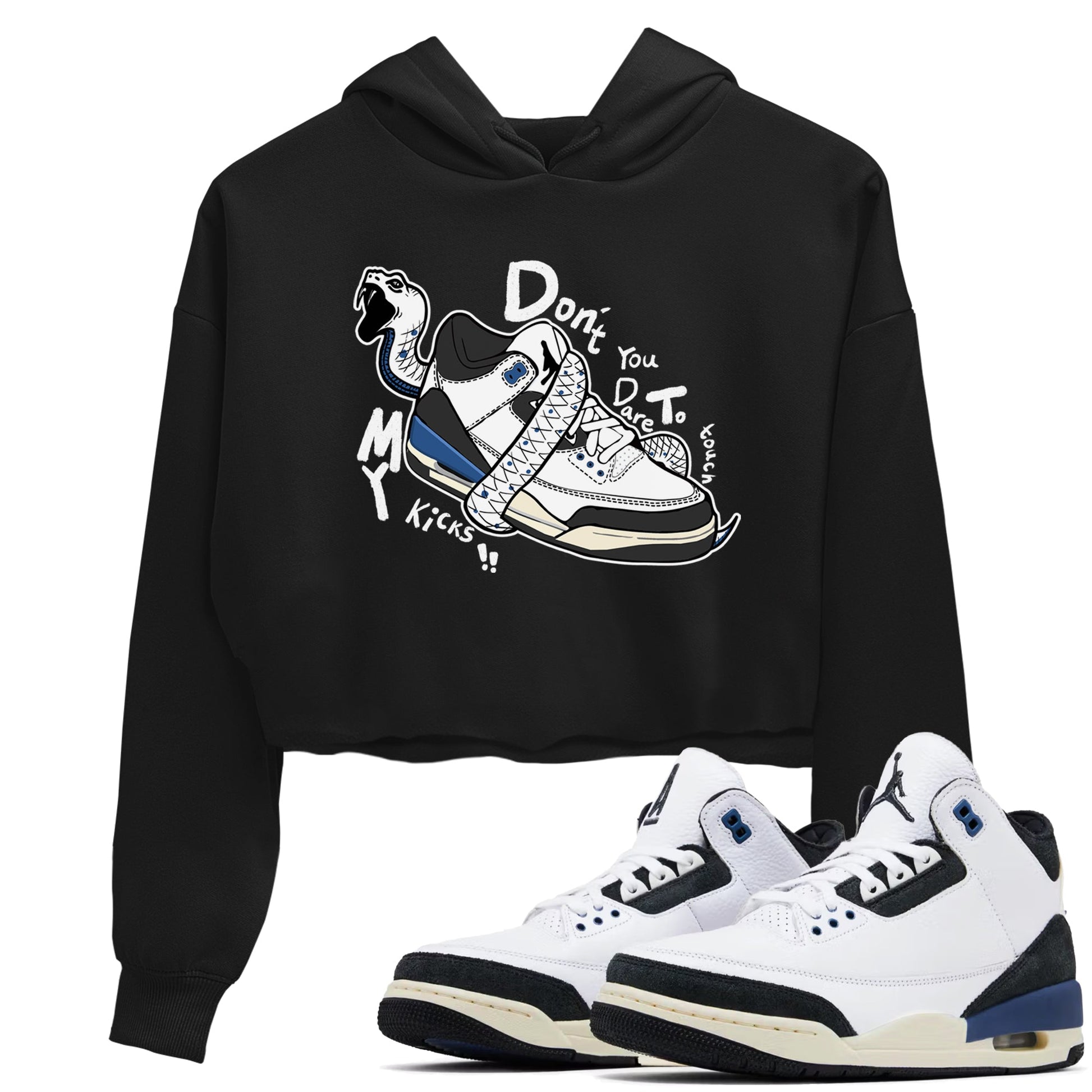 3s For The Love to match jordans Don't Touch My Kicks sneaker match tees A Ma Maniere For The Love match shoes to clothes SNRT Sneaker Tees unisex cotton Black 1 crop tee