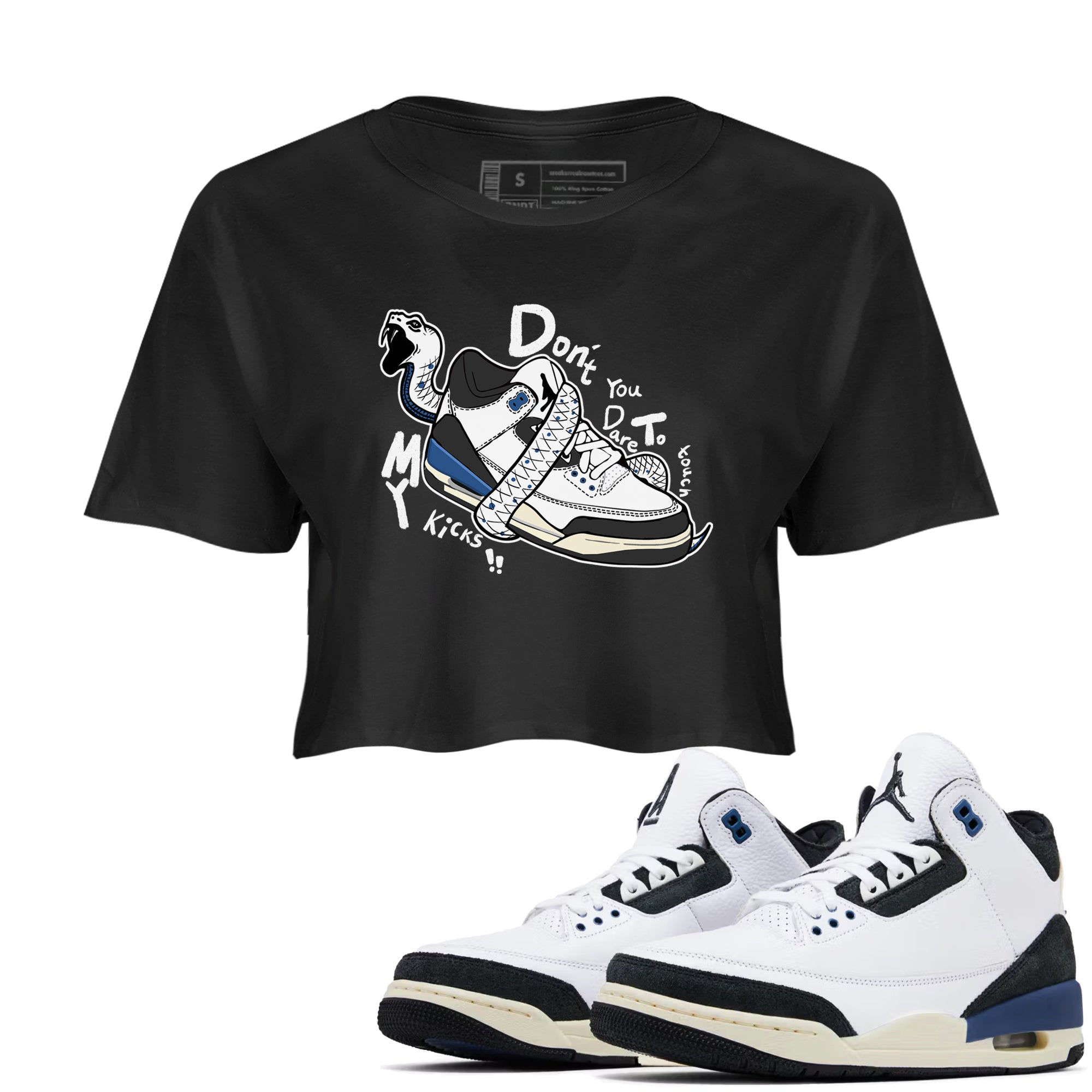 3s For The Love to match jordans Don't Touch My Kicks sneaker match tees A Ma Maniere For The Love match shoes to clothes SNRT Sneaker Tees unisex cotton Black 1 crop tee