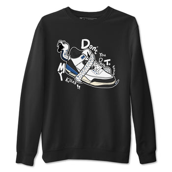 3s For The Love to match jordans Don't Touch My Kicks sneaker match tees A Ma Maniere For The Love match shoes to clothes SNRT Sneaker Tees unisex cotton Black 2 shirts