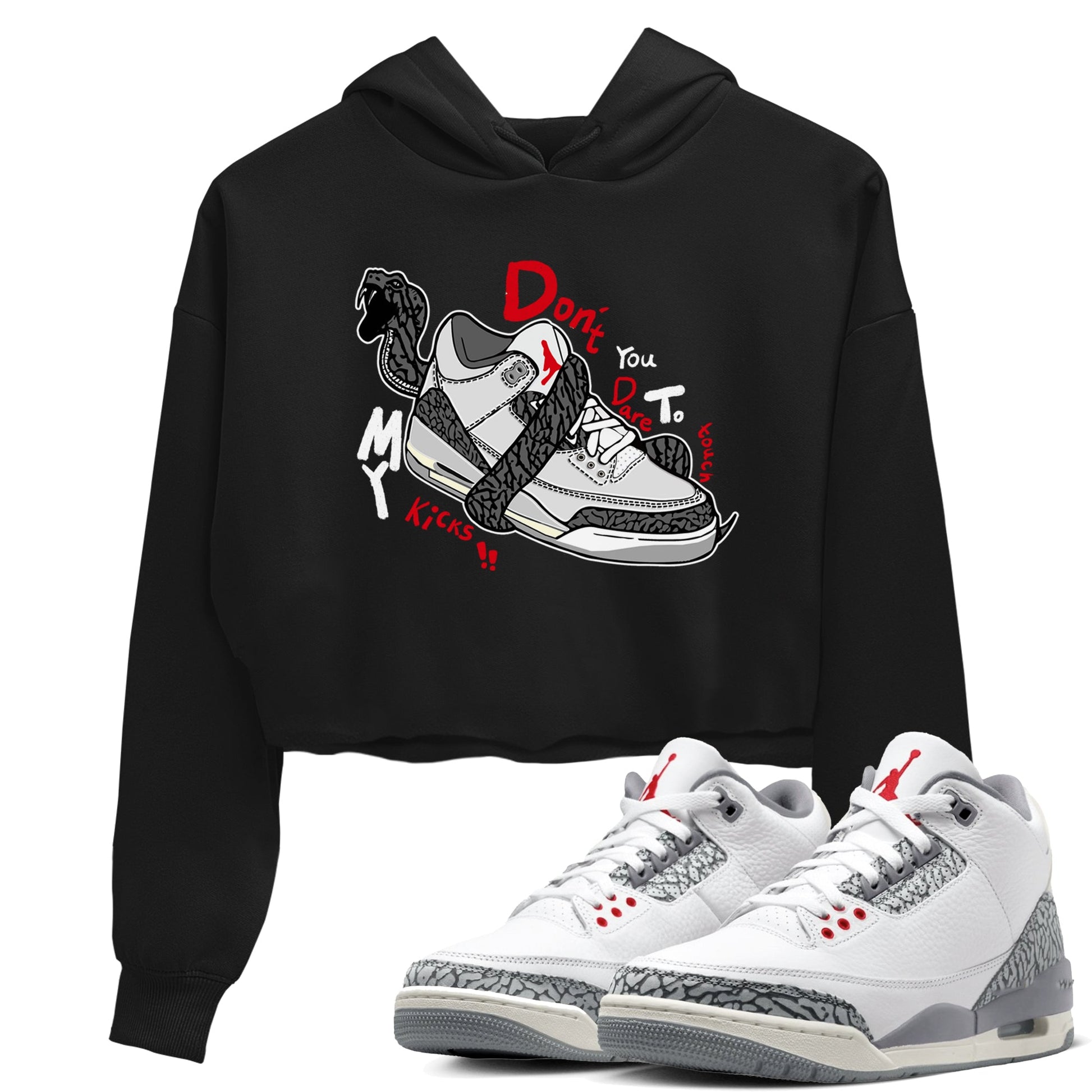 3s Cement Grey shirts to match jordans Don't Touch My Kicks sneaker match tees Air Jordan 3 Cement Grey SNRT Sneaker Release Tees unisex cotton Black 1 Crop Shirts