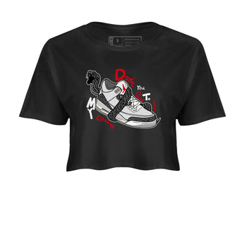 3s Cement Grey shirts to match jordans Don't Touch My Kicks sneaker match tees Air Jordan 3 Cement Grey SNRT Sneaker Release Tees unisex cotton Black 2 Crop Shirts
