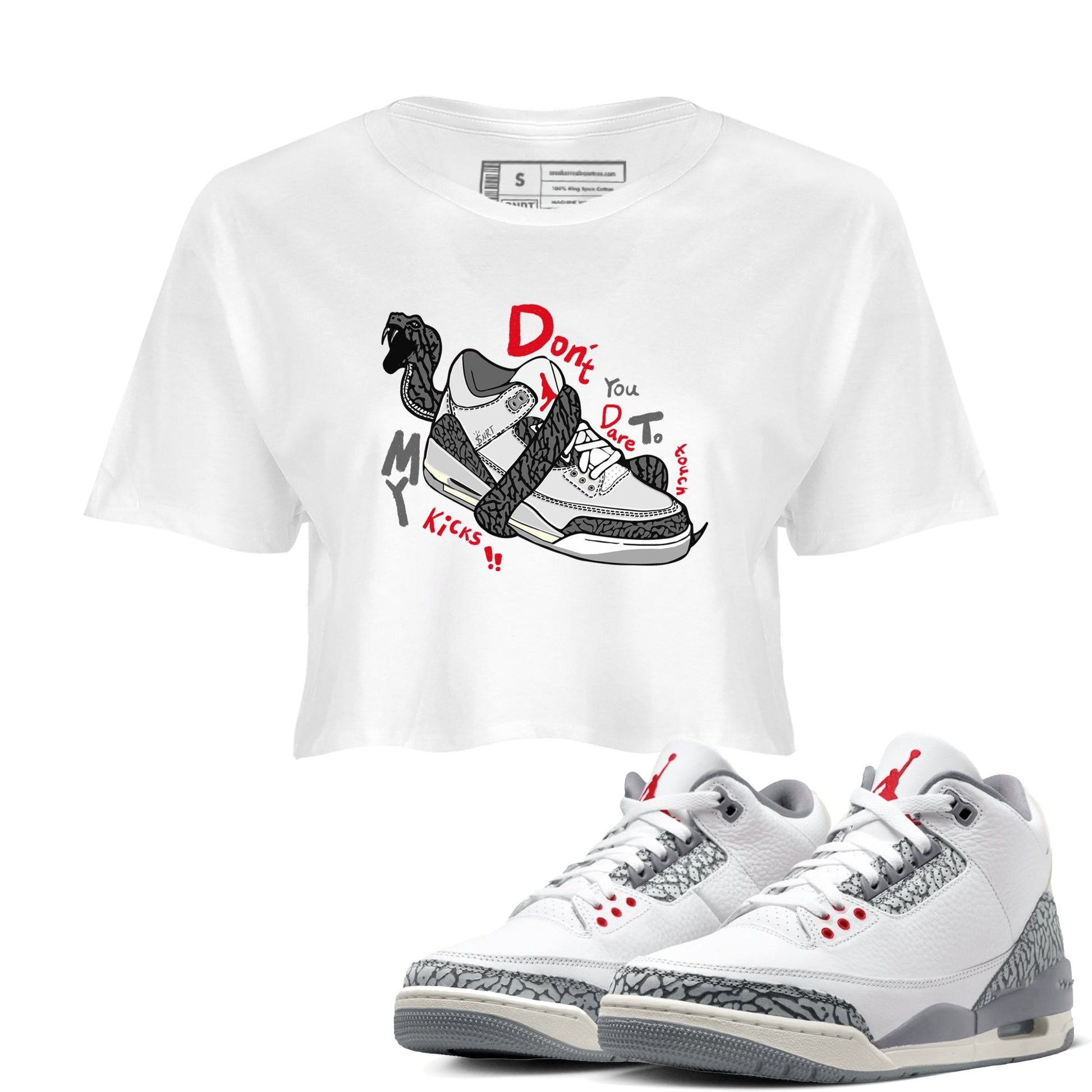 3s Cement Grey shirts to match jordans Don't Touch My Kicks sneaker match tees Air Jordan 3 Cement Grey SNRT Sneaker Release Tees unisex cotton White 1 Crop Shirts
