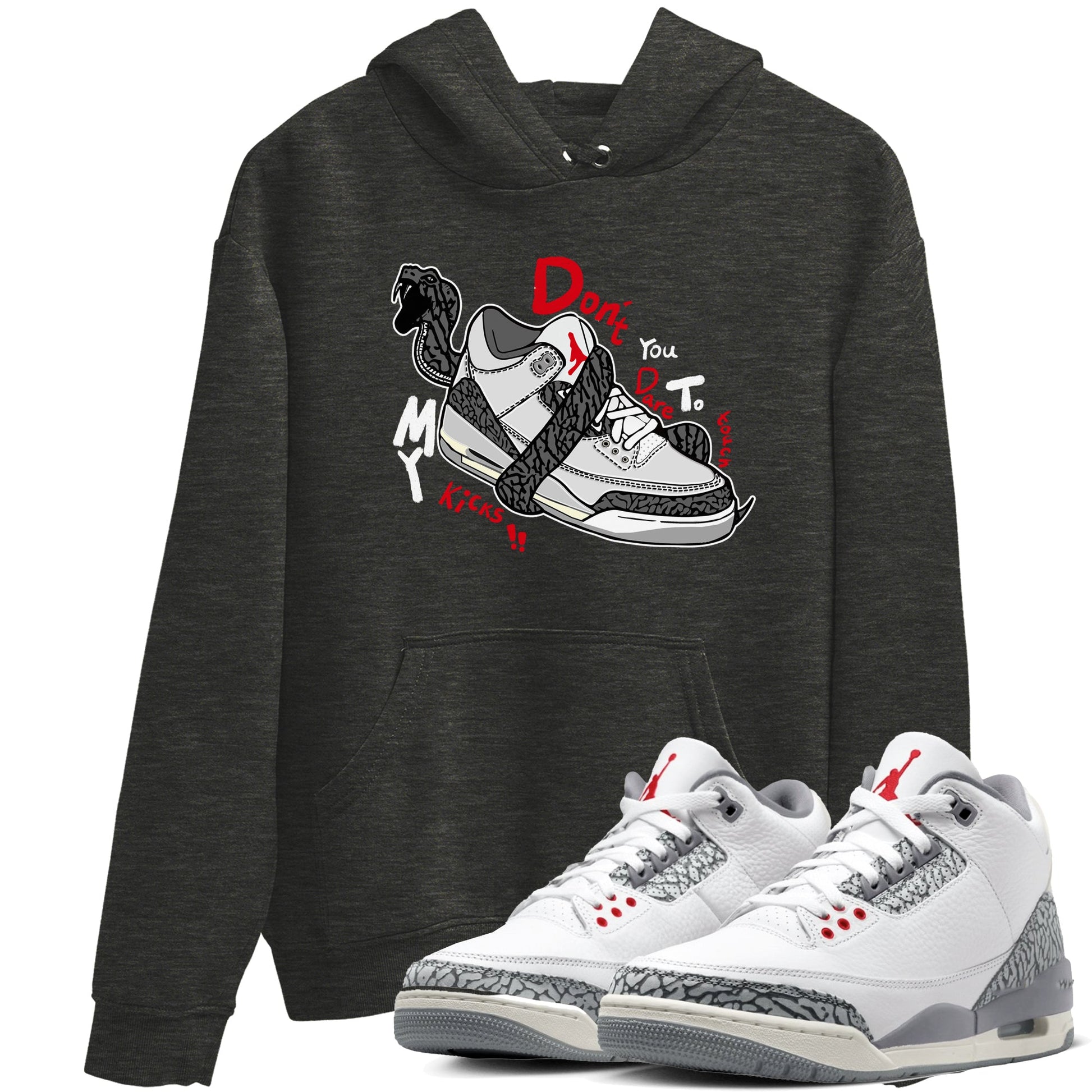 3s Cement Grey shirts to match jordans Don't Touch My Kicks sneaker match tees Air Jordan 3 Cement Grey SNRT Sneaker Release Tees unisex cotton Charcoal Heather 1 crew neck shirts