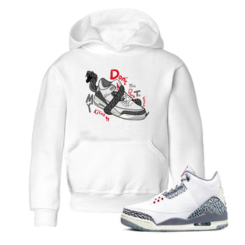 3s Cement Grey shirts to match jordans Don't Touch My Kicks sneaker match tees Air Jordan 3 Cement Grey SNRT Sneaker Release Tees Youth Baby White 1 crew neck shirts