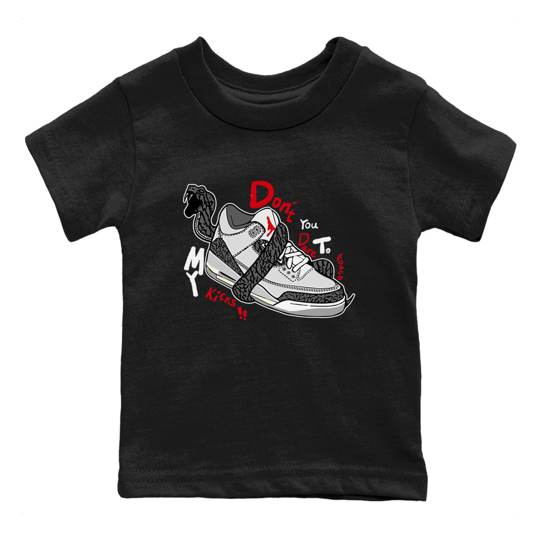 3s Cement Grey shirts to match jordans Don't Touch My Kicks sneaker match tees Air Jordan 3 Cement Grey SNRT Sneaker Release Tees Youth Baby Black 2 crew neck shirts