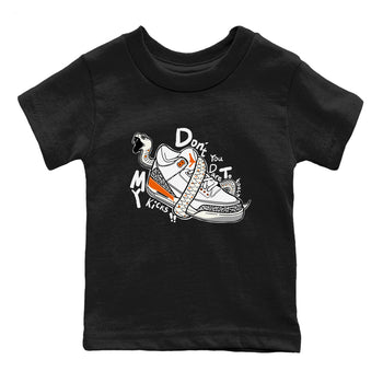 3s Georgia Peach shirt to match jordans Don't Touch My Kicks sneaker tees Air Jordan 3 Georgia Peach SNRT sneaker release tees baby toddler Black 2 cotton Shirt