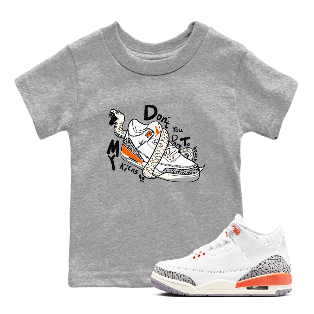 3s Georgia Peach shirt to match jordans Don't Touch My Kicks sneaker tees Air Jordan 3 Georgia Peach SNRT sneaker release tees baby toddler Heather Grey 1 cotton Shirt
