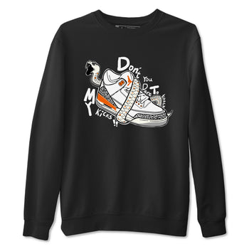 3s Georgia Peach shirt to match jordans Don't Touch My Kicks sneaker tees Air Jordan 3 Georgia Peach SNRT Sneaker Release Tees unisex cotton Black 2 crew neck shirt
