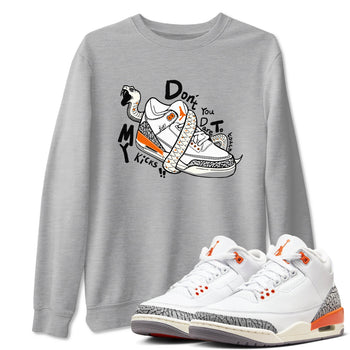 3s Georgia Peach shirt to match jordans Don't Touch My Kicks sneaker tees Air Jordan 3 Georgia Peach SNRT Sneaker Release Tees unisex cotton Heather Grey 1 crew neck shirt