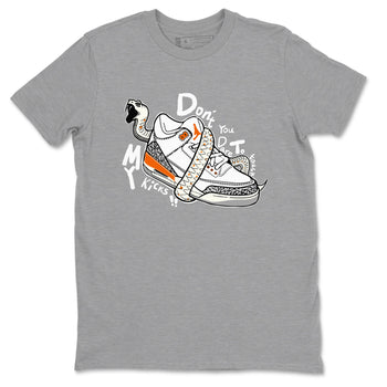 3s Georgia Peach shirt to match jordans Don't Touch My Kicks sneaker tees Air Jordan 3 Georgia Peach SNRT Sneaker Release Tees unisex cotton Heather Grey 2 crew neck shirt