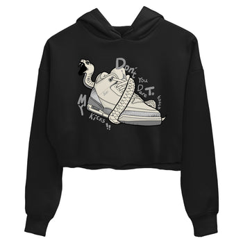 3s Sail and Cement Grey shirts to match jordans Don't Touch My Kicks sneaker match tees Air Jordan 3 Retro Sail and Cement Grey match shoes to clothes SNRT Sneaker Tees unisex cotton Black 2 crop tee