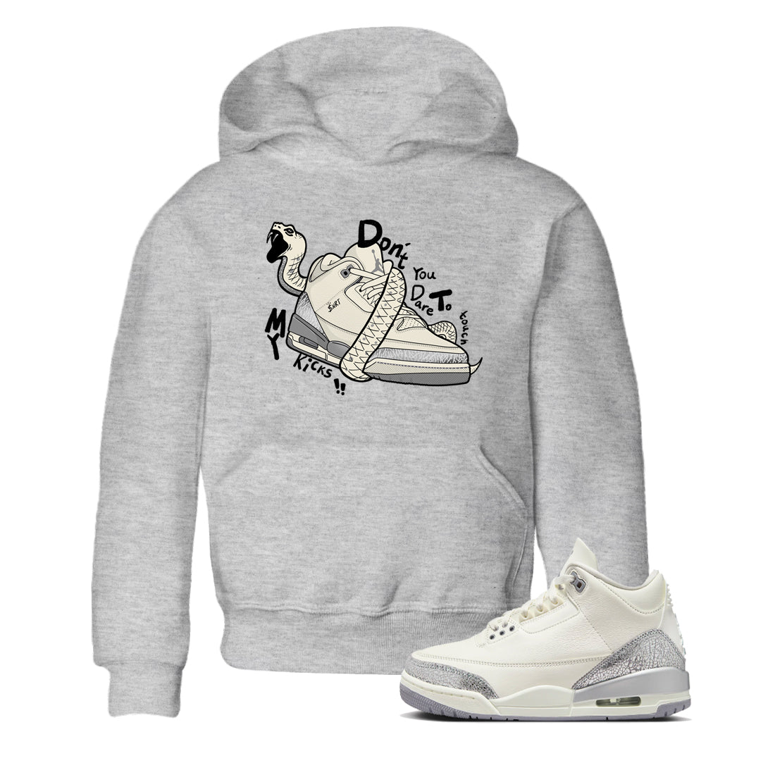 3s Sail and Cement Grey shirts to match jordans Don't Touch My Kicks sneaker match tees Air Jordan 3 Retro Sail and Cement Grey match shoes to clothes SNRT Sneaker Tees Youth Baby Heather Grey 1 tee