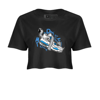 Air Jordan 4 Retro Military Blue shirt to match jordans Don't Touch My Kicks sneaker tees AJ4 Military Blue SNRT Sneaker Release Tees Black 2 crop length shirt