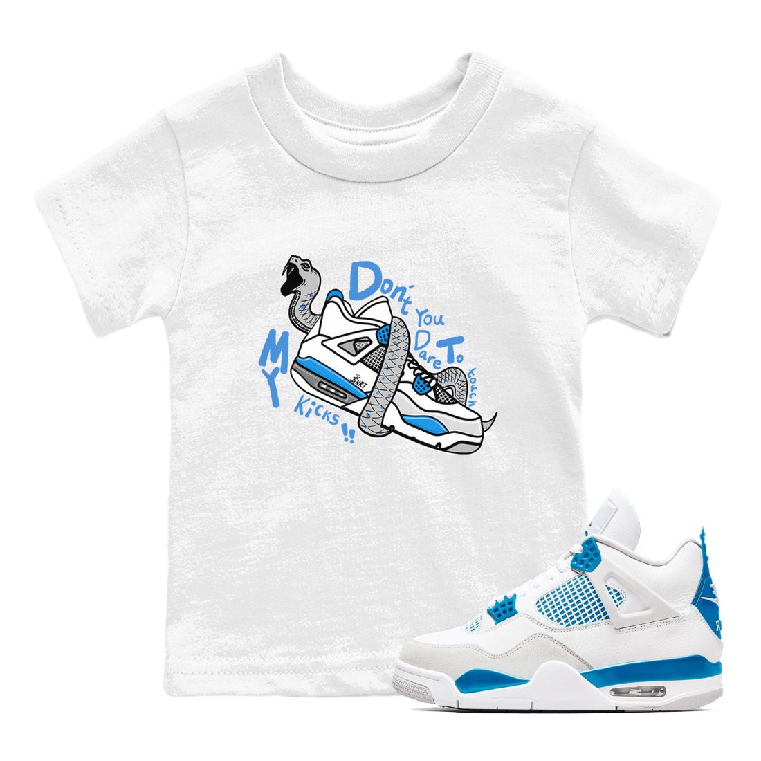 Air Jordan 4 Retro Military Blue shirt to match jordans Don't Touch My Kicks sneaker tees AJ4 Military Blue SNRT Sneaker Release tees baby toddler White 1 cotton Shirt