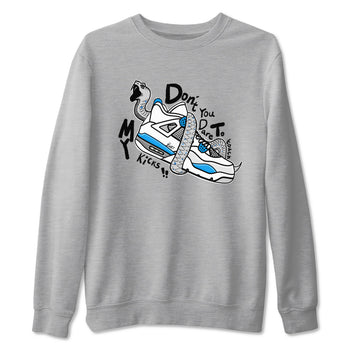 Air Jordan 4 Retro Military Blue shirt to match jordans Don't Touch My Kicks sneaker tees AJ4 Military Blue SNRT Sneaker Release Tees unisex cotton Heather Grey 2 crew neck shirt