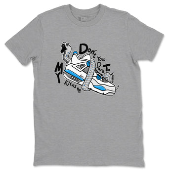 Air Jordan 4 Retro Military Blue shirt to match jordans Don't Touch My Kicks sneaker tees AJ4 Military Blue SNRT Sneaker Release Tees unisex cotton Heather Grey 2 crew neck shirt