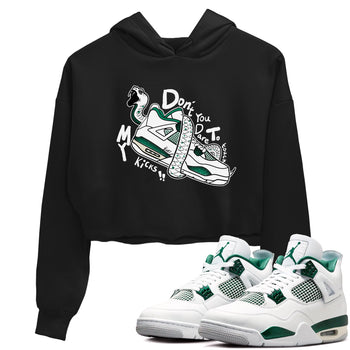 4s Oxidized Green shirts to match jordans Don't Touch My Kicks sneaker match tees Air Jordan 4 Oxidized Green SNRT Sneaker Tees streetwear brand Black 1 crop tee