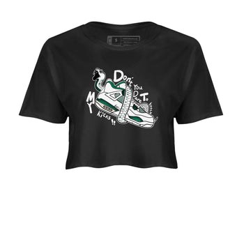 4s Oxidized Green shirts to match jordans Don't Touch My Kicks sneaker match tees Air Jordan 4 Oxidized Green SNRT Sneaker Tees streetwear brand Black 2 crop tee