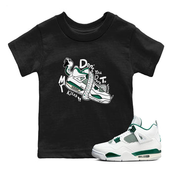 4s Oxidized Green shirts to match jordans Don't Touch My Kicks sneaker match tees Air Jordan 4 Oxidized Green SNRT Sneaker Tees streetwear brand Baby and Youth Black 1 cotton tee