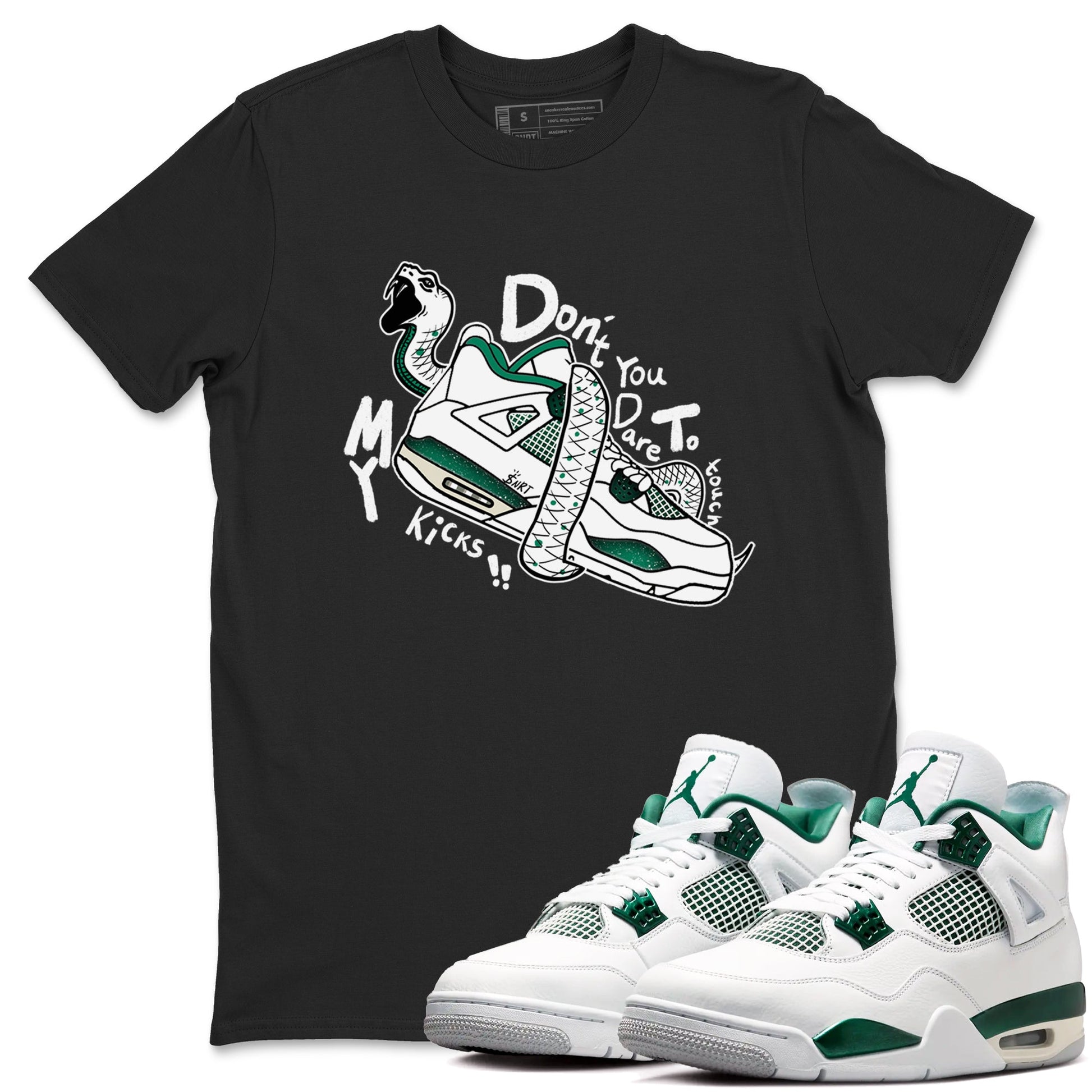 4s Oxidized Green shirts to match jordans Don't Touch My Kicks sneaker match tees Air Jordan 4 Oxidized Green SNRT Sneaker Tees streetwear brand Black 1 unisex cotton tee