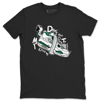 4s Oxidized Green shirts to match jordans Don't Touch My Kicks sneaker match tees Air Jordan 4 Oxidized Green SNRT Sneaker Tees streetwear brand Black 2 unisex cotton tee