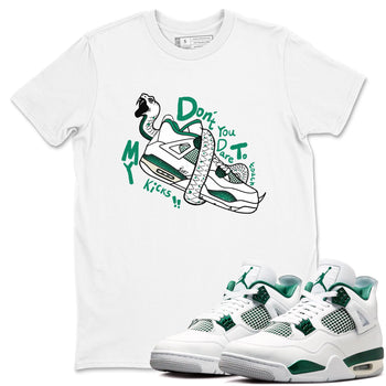 4s Oxidized Green shirts to match jordans Don't Touch My Kicks sneaker match tees Air Jordan 4 Oxidized Green SNRT Sneaker Tees streetwear brand White 1 unisex cotton tee
