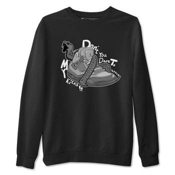 4s Wet Cement shirts to match jordans Don't Touch My Kicks sneaker match tees Air Jordan 4 Wet Cement SNRT Sneaker Release Tees unisex cotton Black 2 crew neck shirts