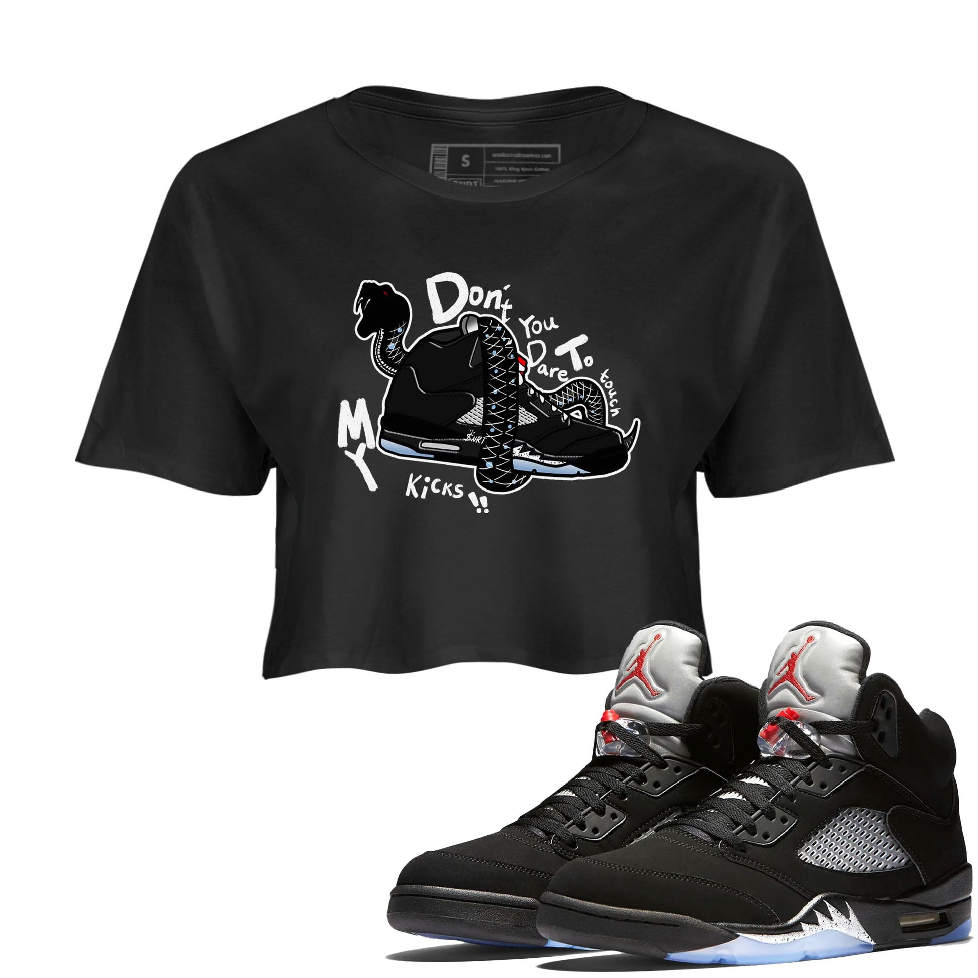 5s Black Metallic Reimagined shirts to match jordans Don't Touch My Kicks best t shirts to wear with jordans Air Jordan 5 Reimagined match shoes to clothes SNRT Sneaker Tees unisex cotton Black 1 crop tee