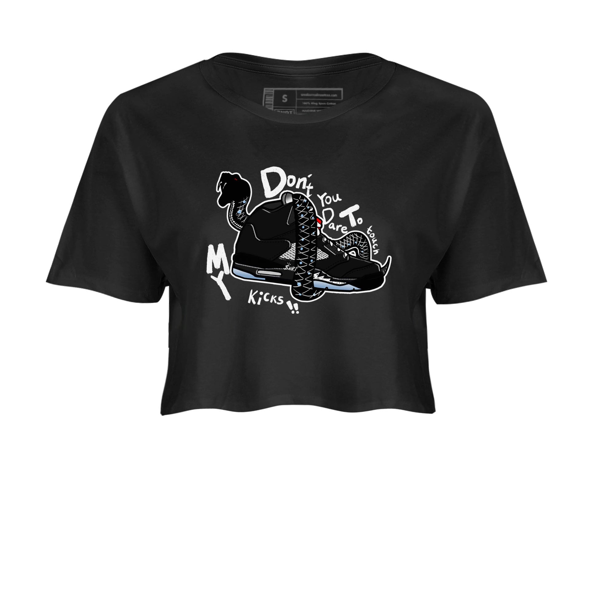 5s Black Metallic Reimagined shirts to match jordans Don't Touch My Kicks best t shirts to wear with jordans Air Jordan 5 Reimagined match shoes to clothes SNRT Sneaker Tees unisex cotton Black 2 crop tee