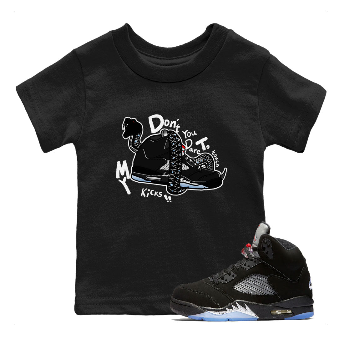 5s Black Metallic Reimagined shirts to match jordans Don't Touch My Kicks best t shirts to wear with jordans Air Jordan 5 Reimagined match shoes to clothes SNRT Sneaker Tees Youth Baby Black 1 tee