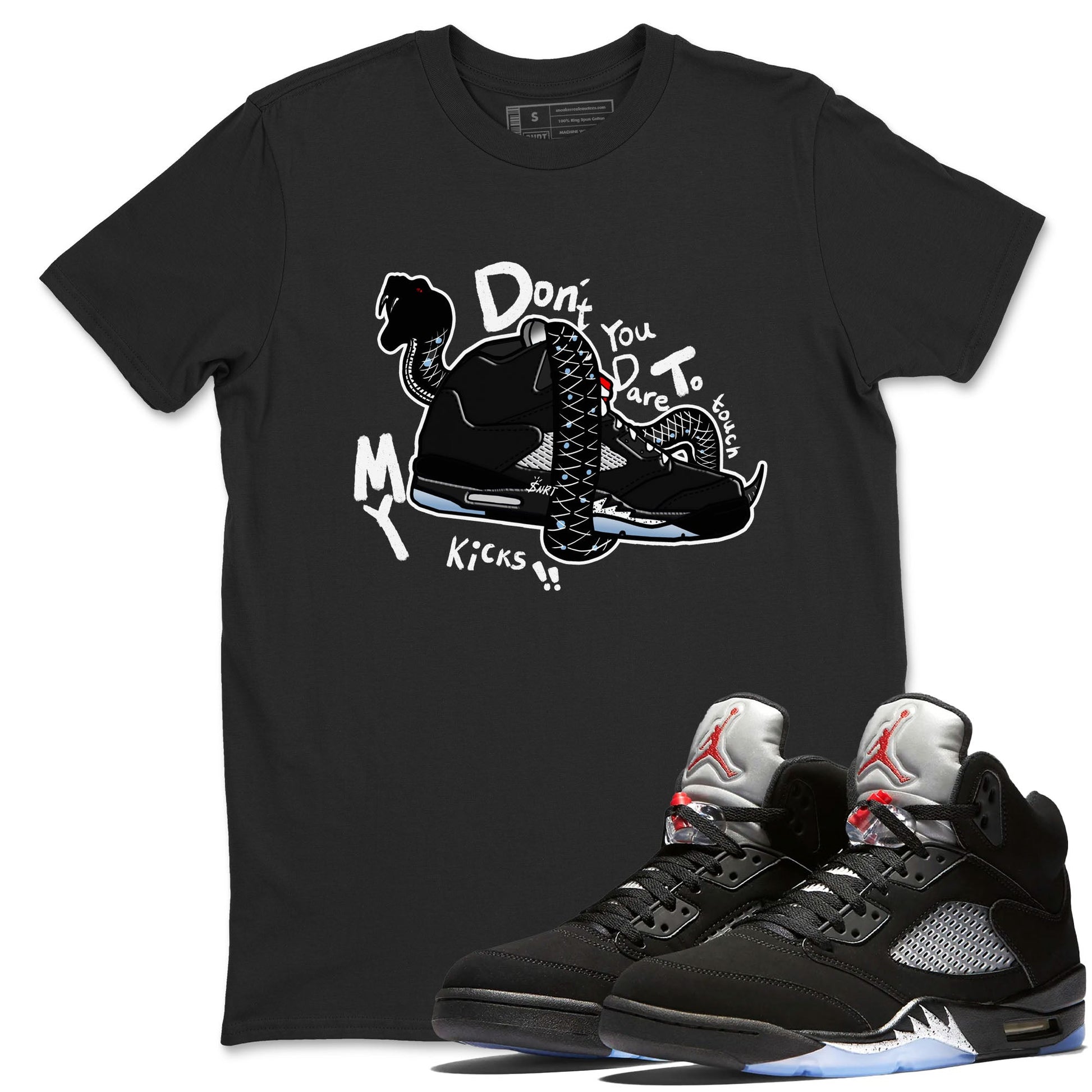 5s Black Metallic Reimagined shirts to match jordans Don't Touch My Kicks best t shirts to wear with jordans Air Jordan 5 Reimagined match shoes to clothes SNRT Sneaker Tees unisex cotton Black 1 shirts