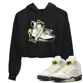 Sneaker match tees – Sneaker Tees To Match Air Jordan 5 Luminous Green Shoes – Don't Touch My Kicks Crop T-Shirt Black 1